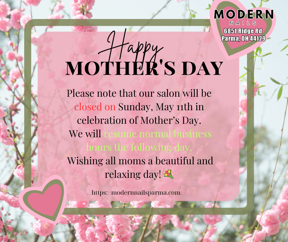 will be closed on Sunday, May 11, 2025 in observance of Mother’s Day